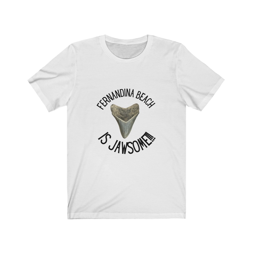 Fernandina Beach is Jawsome! | Fernandina Beach, FL | Shark Tooth Hunting Shirt | Unisex Jersey Short Sleeve Tee