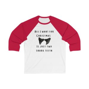 All I Want for Christmas is Just Two Shark Teeth Baseball Tee | Shark Tooth Hunting Unisex 3/4 Sleeve Baseball Tee