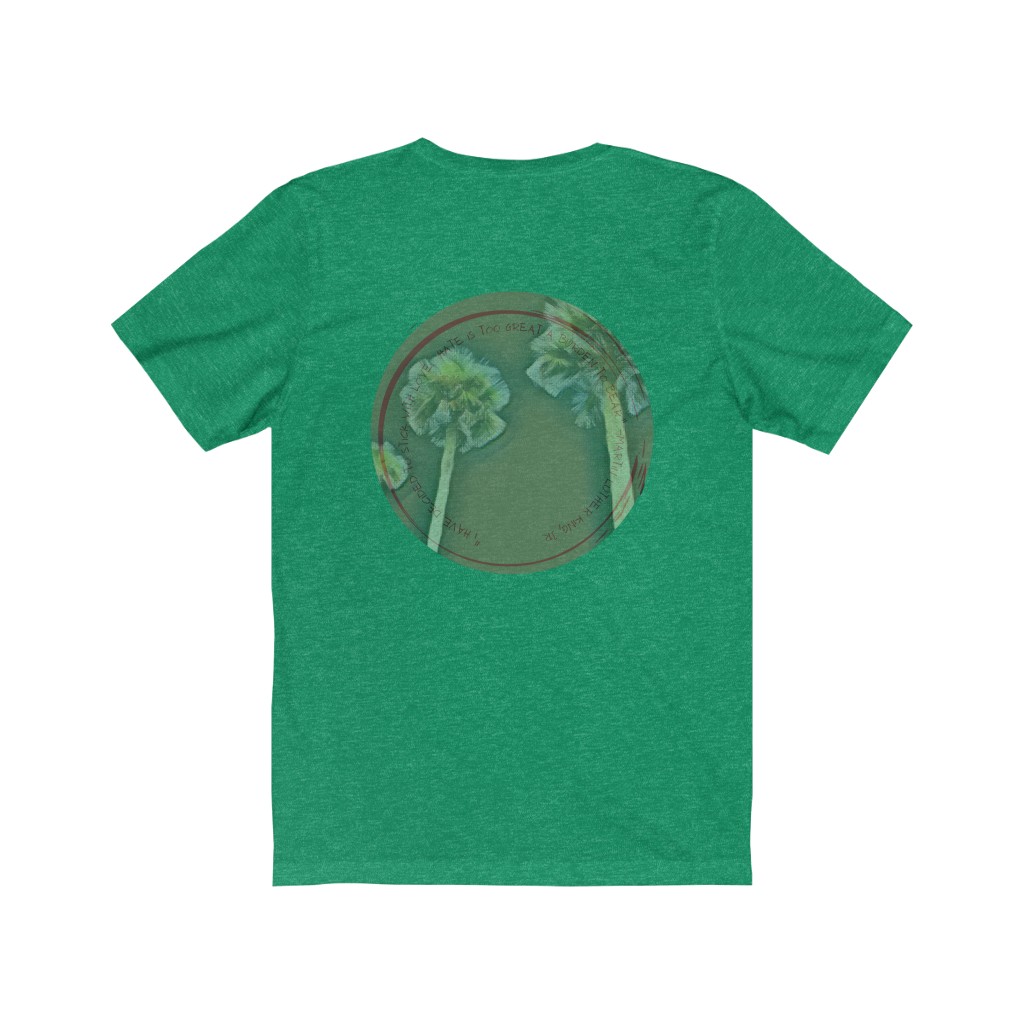 “I have decided to stick with love.  Hate is too great a burden to bear.” -MLK, Jr Quote Unisex Jersey Short Sleeve Tee - Image 13