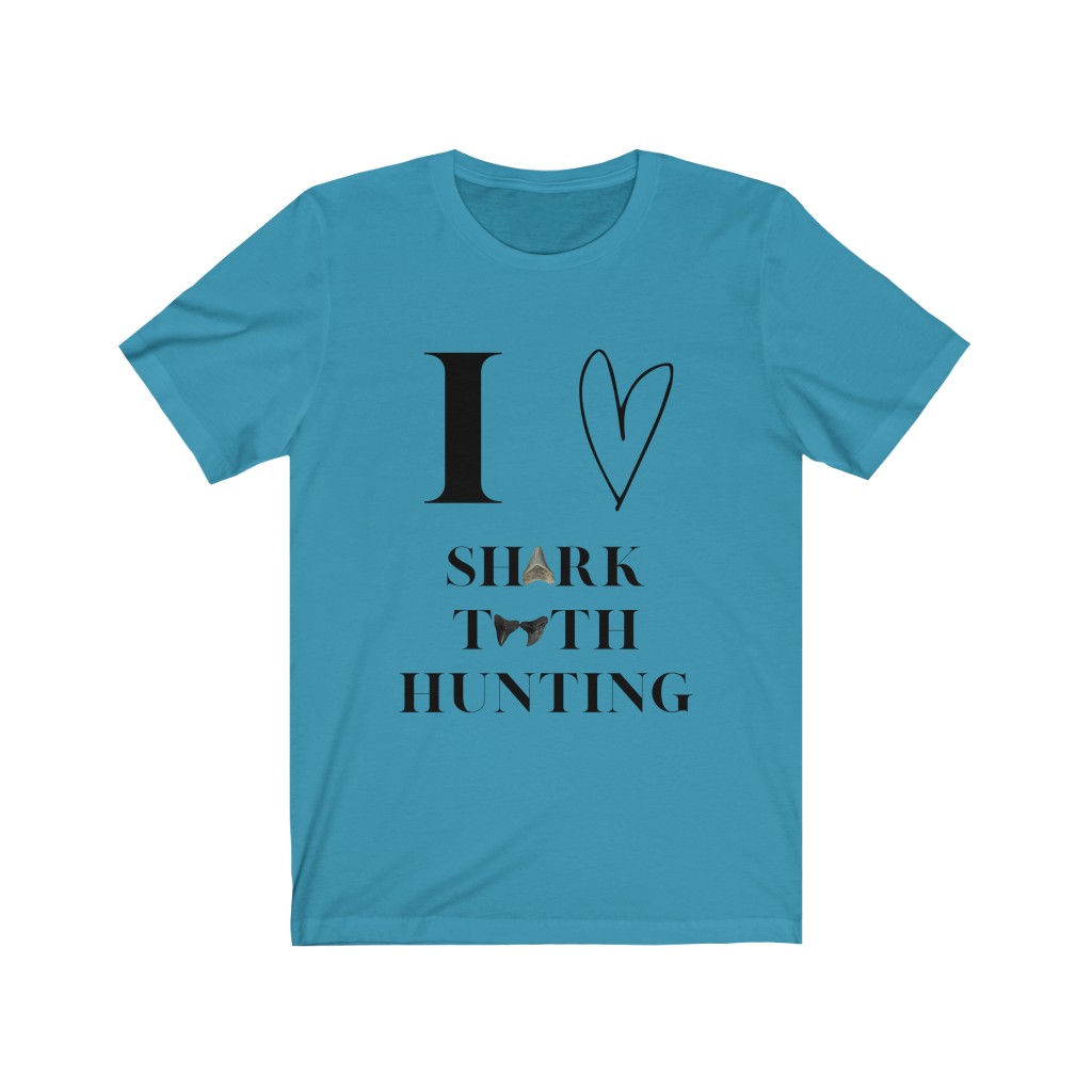 I Love Shark Tooth Hunting T-Shirt | Fossil Finder | Shark Tooth Hunter | Unisex Jersey Short Sleeve Tee - Image 8