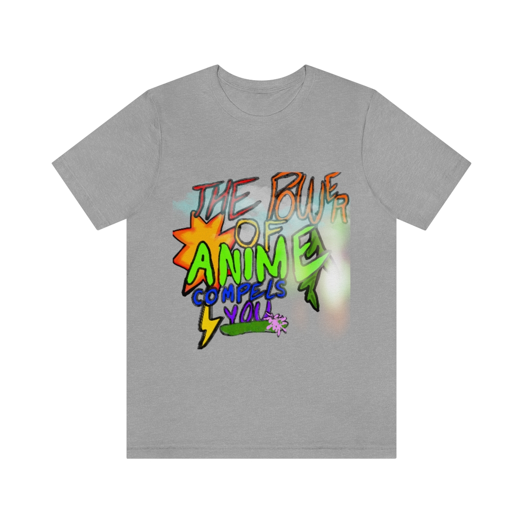 Anime Fan Tee | The Power of Anime Compels You T-Shirt | Anime Lover | Unisex Jersey Short Sleeve Tee - Image 10