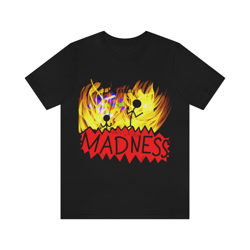 Life is Madness Tee | Flames | Chaos | Unisex Jersey Short Sleeve Tee - Image 8