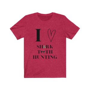I Love Shark Tooth Hunting T-Shirt | Fossil Finder | Shark Tooth Hunter | Unisex Jersey Short Sleeve Tee