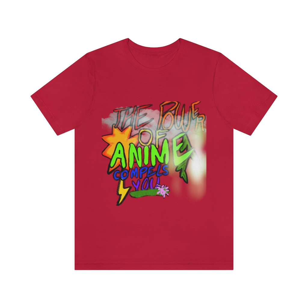 Anime Fan Tee | The Power of Anime Compels You T-Shirt | Anime Lover | Unisex Jersey Short Sleeve Tee - Image 16
