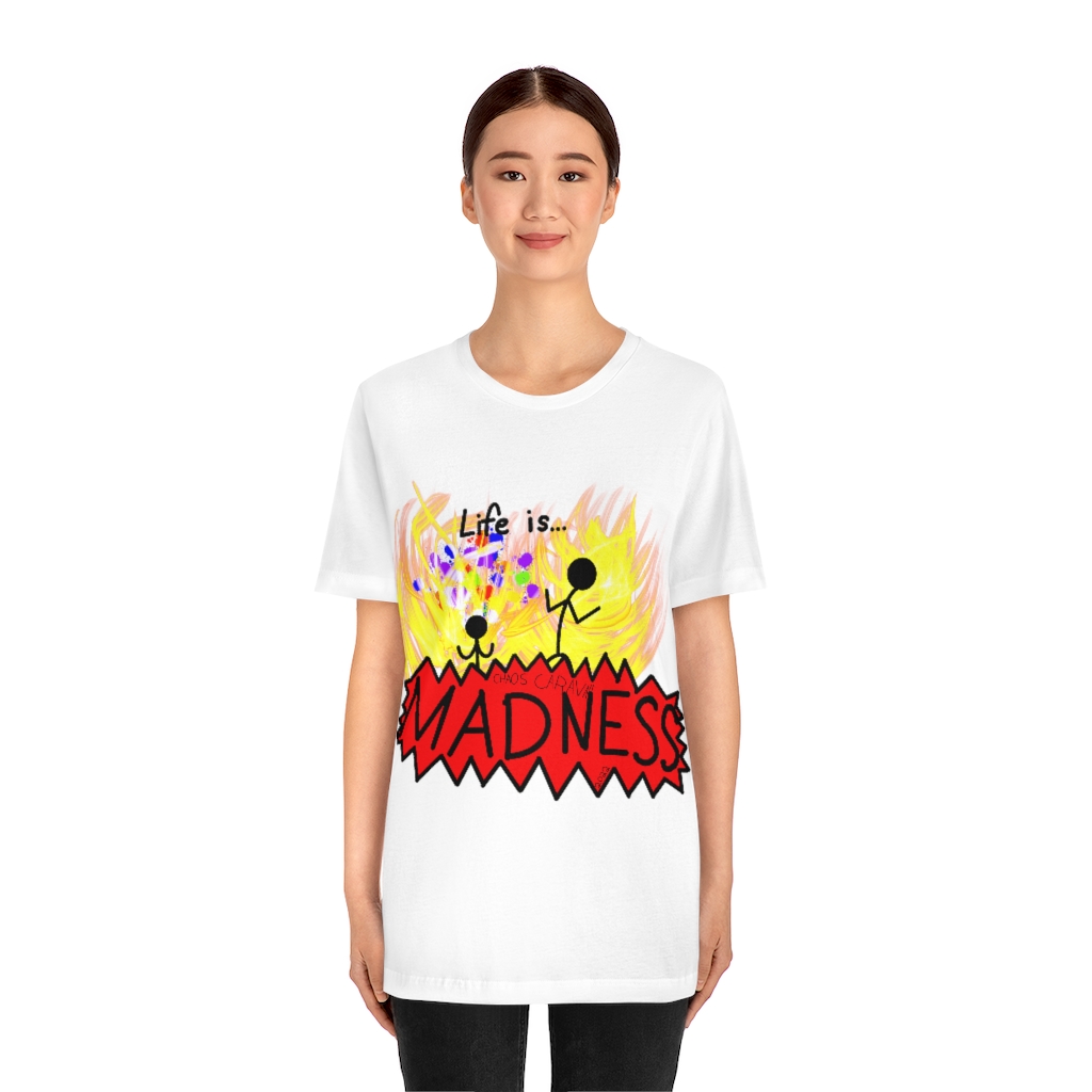Life is Madness Tee | Flames | Chaos | Unisex Jersey Short Sleeve Tee - Image 5