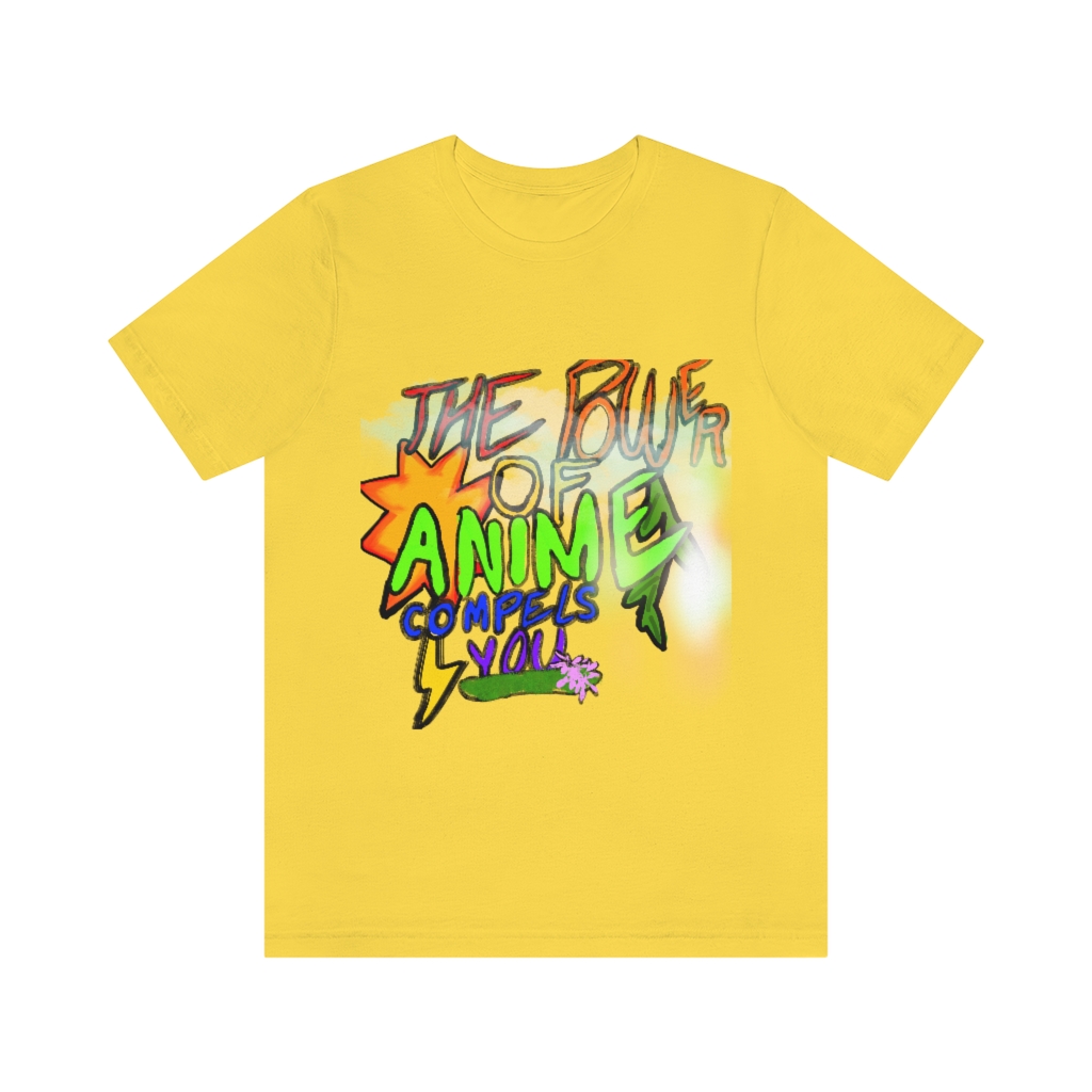 Anime Fan Tee | The Power of Anime Compels You T-Shirt | Anime Lover | Unisex Jersey Short Sleeve Tee - Image 7