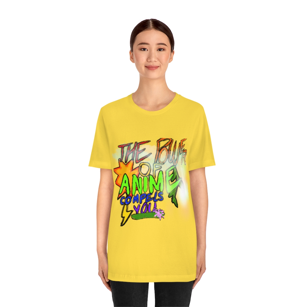 Anime Fan Tee | The Power of Anime Compels You T-Shirt | Anime Lover | Unisex Jersey Short Sleeve Tee - Image 8