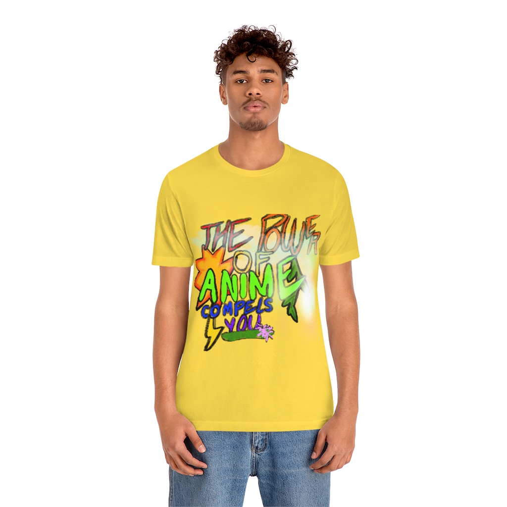 Anime Fan Tee | The Power of Anime Compels You T-Shirt | Anime Lover | Unisex Jersey Short Sleeve Tee - Image 9