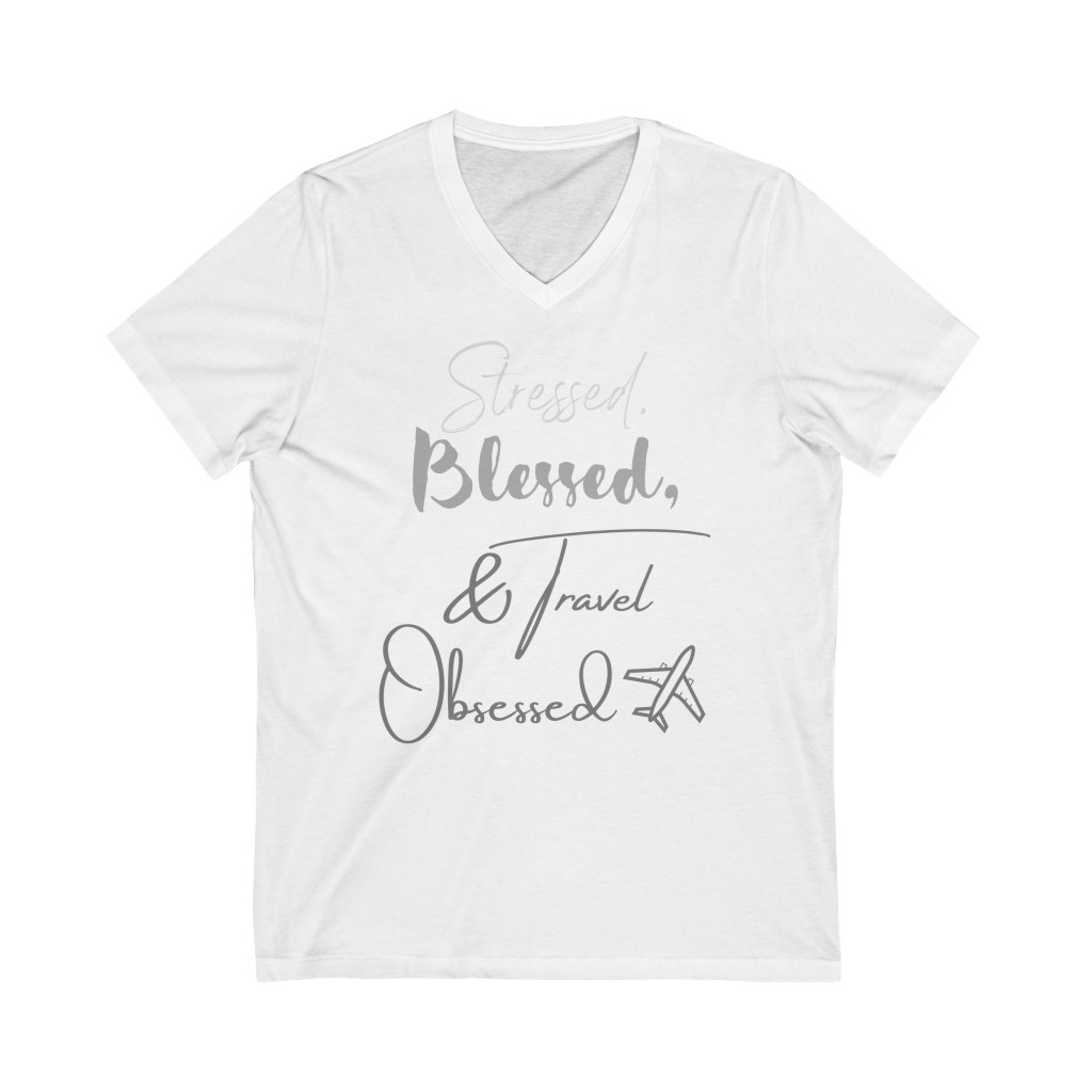 Stressed, Blessed, & Travel Obsessed Tee | Travel Unisex Jersey Short Sleeve V-Neck Tee - Image 2