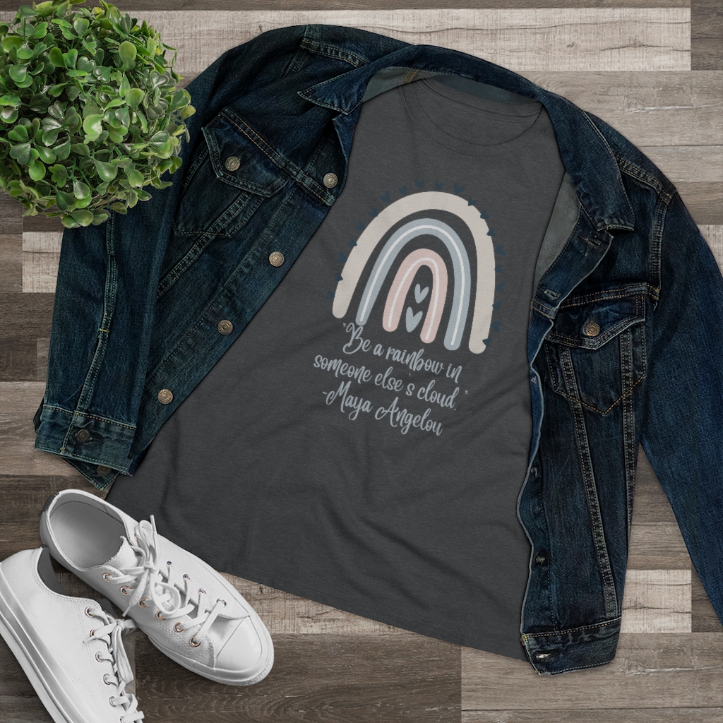 Be a Rainbow in Someone Else’s Cloud T-shirt | Maya Angelou | Inspirational | Women's Premium Tee - Image 10