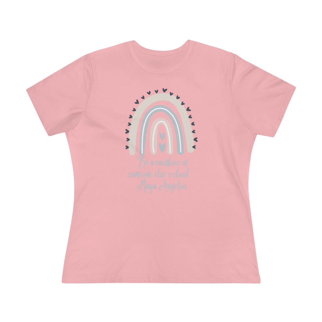Be a Rainbow in Someone Else’s Cloud T-shirt | Maya Angelou | Inspirational | Women's Premium Tee - Image 21