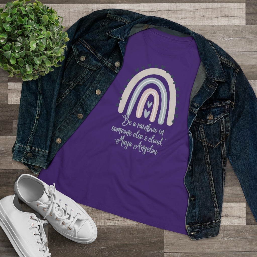 Be a Rainbow in Someone Else’s Cloud T-shirt | Maya Angelou | Inspirational | Women's Premium Tee - Image 18