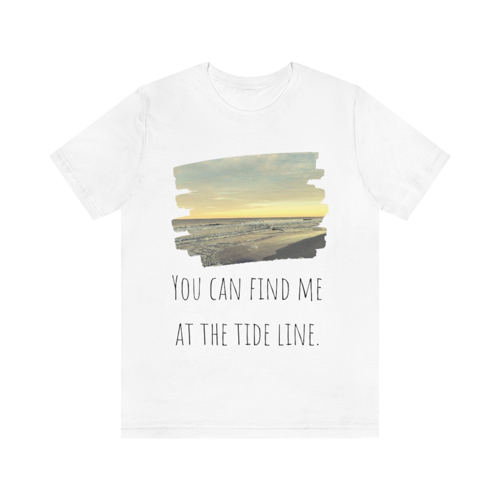 Beach Shirt | Tide Tee | Tideline | Find Me At the Beach | Vacation Shirt | Ocean Unisex Jersey Short Sleeve Tee - Image 4